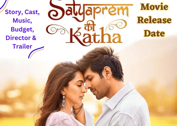 Satyaprem Ki Katha Movie Release Date | Story, Cast, Music, Trailer
