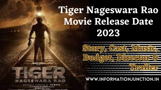 Tiger Nageswara Rao Movie Release Date | Story, Cast, Music, Trailer
