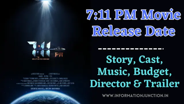 7:11 PM Movie Release Date, Story, Cast, Music, Trailer