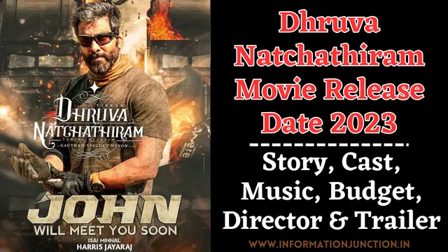 Dhruva Natchathiram Movie Release Date, Story Cast, Music, Trailer