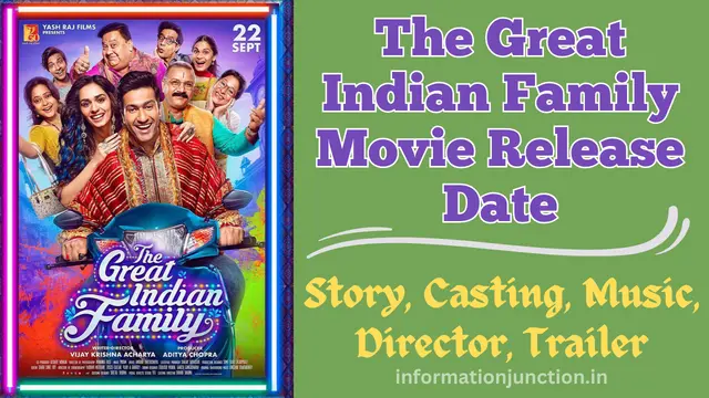 Vicky Kaushal की The Great Indian Family Movie Release Date, फिल्म की Story, Cast, Music, Director और Trailer 