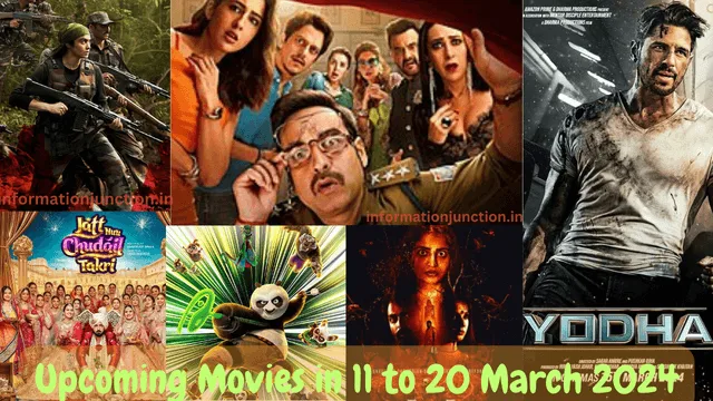 Upcoming Movies in 11 to 20 March 2024