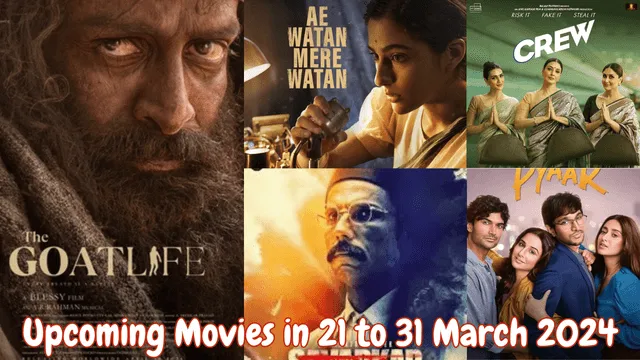 Upcoming Movies in 21 to 31 March 2024