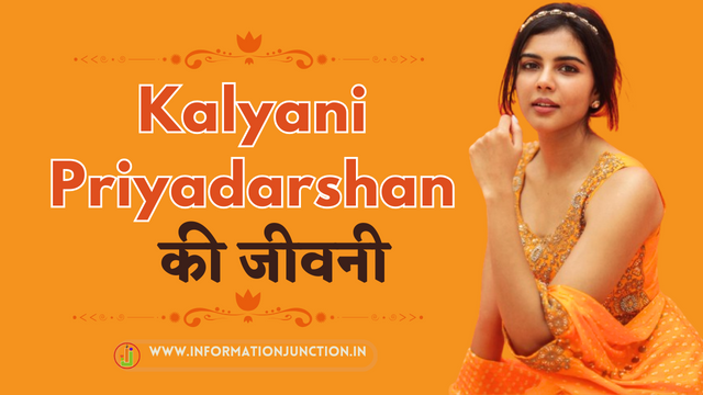 Kalyani Priyadarshan Wiki, Biography, Age, Movie, Family, Relationships, Height, Instagram